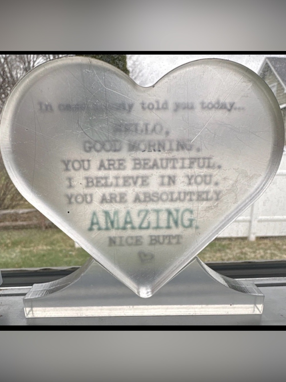 Heart-Shaped Inspirational Acrylic Plaque - clear with plastic film on it still